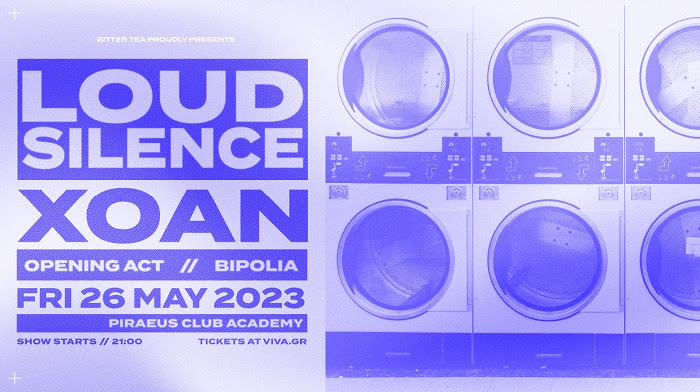 Loud Silence | XOAN | Παρασκευή 26 Μαΐου | Piraeus Club Academy