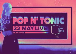POPn’TONIC | Ένα Pop up live πάνω από την πόλη | Πέμπτη 22 Μαΐου | Gazarte Roof Stage