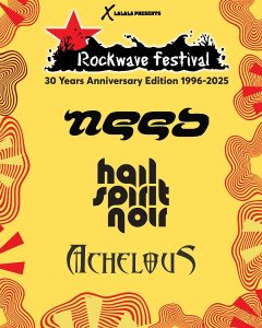 Rockwave Festival, 30 χρόνια | Τρεις ακόμα ελληνικές συμμετοχές ενισχύουν δυναμικά το lineup | Hail Spirit Noir, 27/6 | Need, 28/6 | Achelous, 14/7