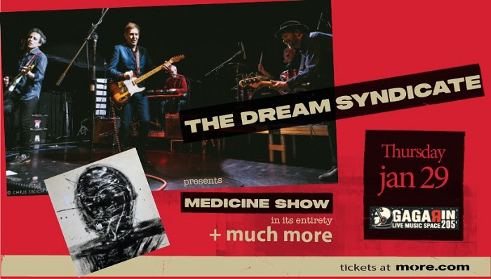 The Dream Syndicate | Medicine Show plus much more… | Πέμπτη 29 Ιανουαρίου 2026 | Gagarin 205