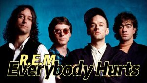 Η ιστορία του “Everybody Hurts” των R.E.M.
