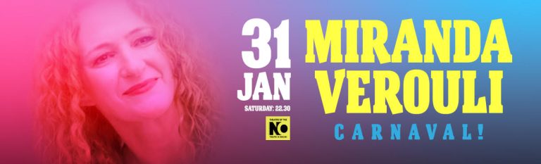 Μιράντα Βερούλη με “CARNAVAL!” | Σάββατο 31 Ιανουαρίου Ι Theatre of the NO 