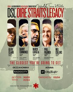 DIRE STRAITS LEGACY World Tour LIVE in GREECE | 30 & 31 Μαρτίου Ράδιο Σίτυ, Θεσσαλονίκη & 3 Απριλίου Christmas Theater, Αθήνα