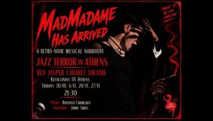 MADMADAME HAS ARRIVED – A Retro-Noir Musical Narrative | Από 30 Οκτωβρίου στο Red Jasper Caabaret Theatreστο