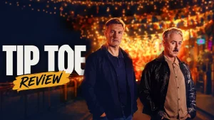 Tip Toe – Review: Δύο διαφορετικοί κόσμοι συγκρούονται σε ένα δυνατό δράμα, με εξαιρετικές ερμηνείες (χωρίς spoilers)